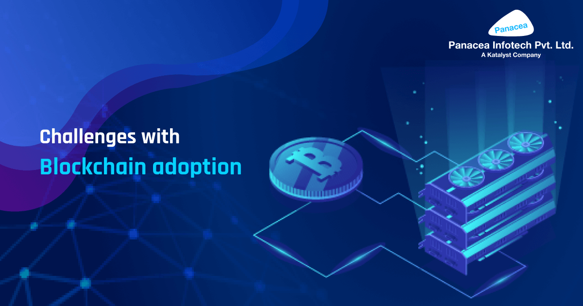 Challenges Associated with Blockchain Adoption