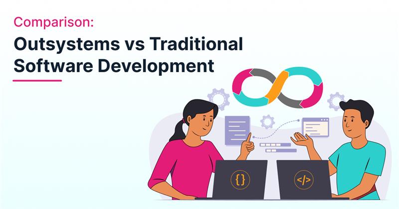 Comparison: Outsystems vs Traditional Software Development