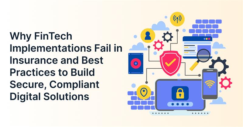 FinTech in Insurance: Why It Fails and How to Fix It